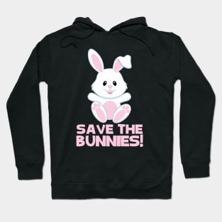 SAVE THE BUNNIES - CRUELTY FREE Hoodie